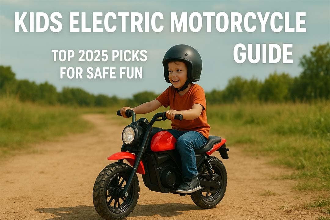 Kids Electric Motorcycle Guide: Top 2025 Picks for Safe Fun