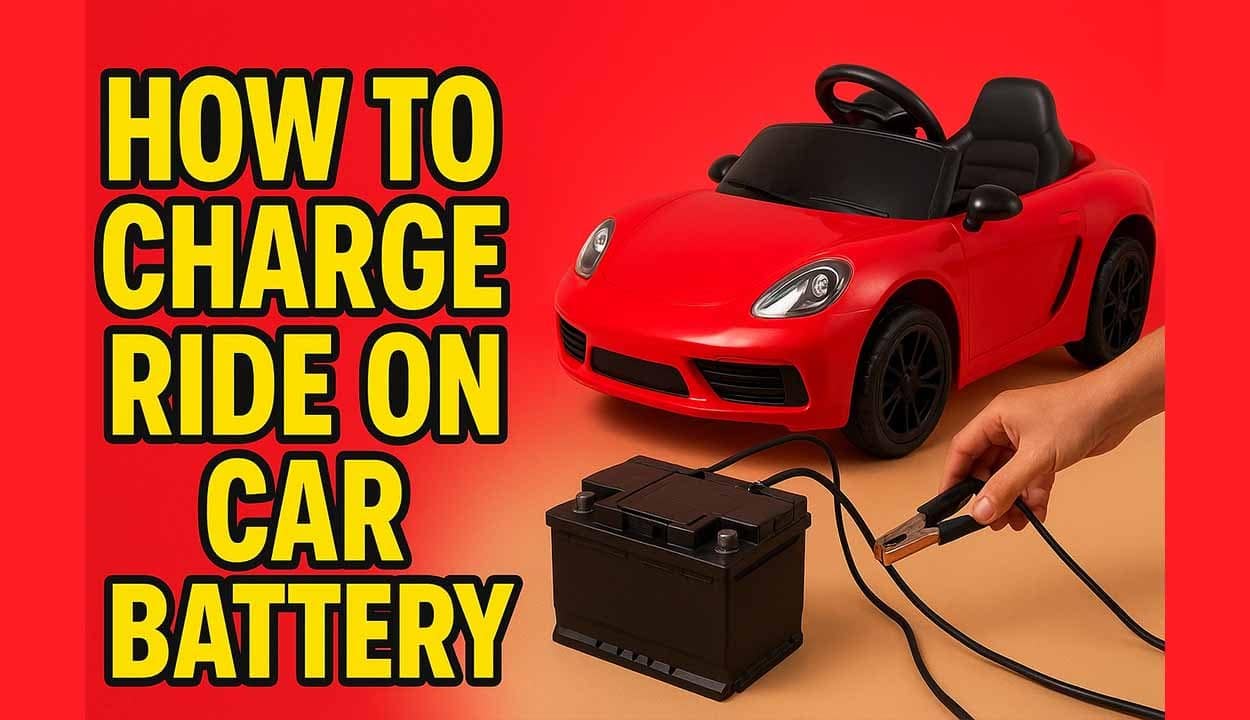 How to Charge Ride On Car Battery the Right Way