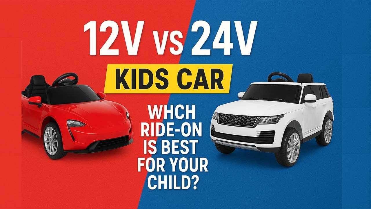 12V vs 24V Kids Car: Which Ride-On Is Best for Your Child?